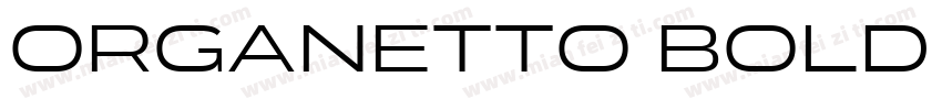 Organetto Bold Ext字体转换